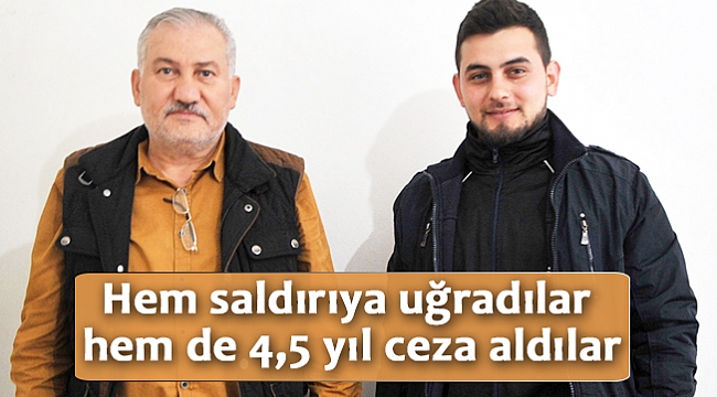 Hem saldırıya uğradılar hem de 4,5 yıl ceza aldılar