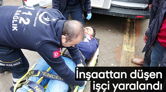 İnşaattan düşen işçi yaralandı