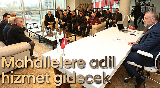 Mahallelere adil  hizmet gidecek