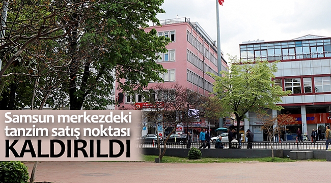 Samsun merkezdeki tanzim satış noktası kaldırıldı