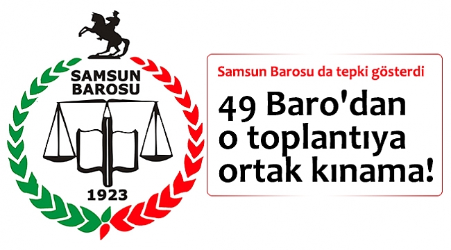 49 Baro'dan o toplantıya ortak kınama!