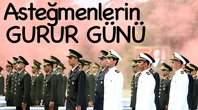 Asteğmenlerin  GURUR GÜNÜ