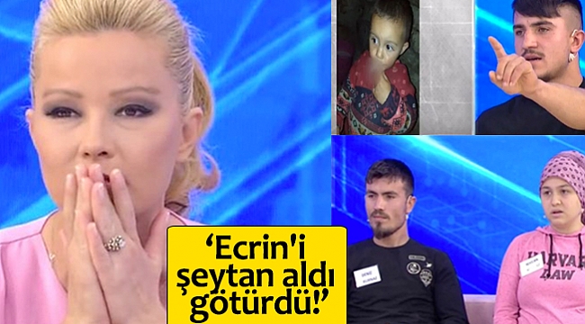 ‘Ecrin'i şeytan almış götürdü!’