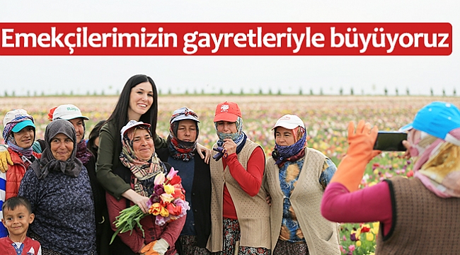 Emekçilerimizin gayretleriyle büyüyoruz