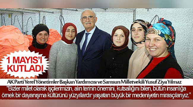 'Emekçilerin değerini her zaman biliyor ve destek veriyoruz'