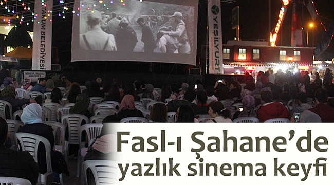 Fasl-ı Şahane'de yazlık sinema keyfi