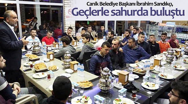 Geçlerle sahurda buluştu