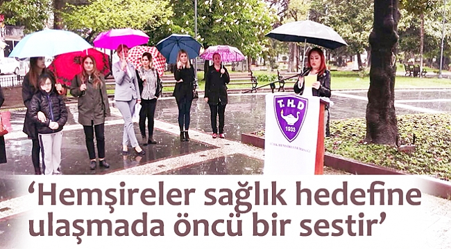 'Hemşireler sağlık hedefine ulaşmada öncü bir sestir'