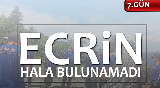 Kayıp Ecrin 7. gününde