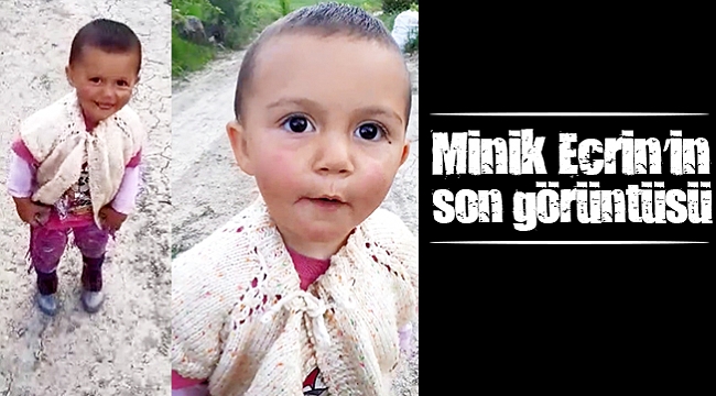 Minik Ecrin'in son görüntüsü