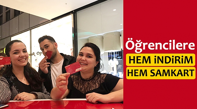 Öğrencilere hem indirim hem "Samkart"