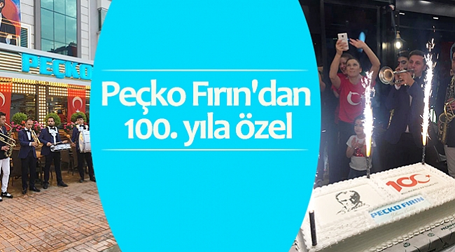 Peçko Fırın'dan 100. yıla özel