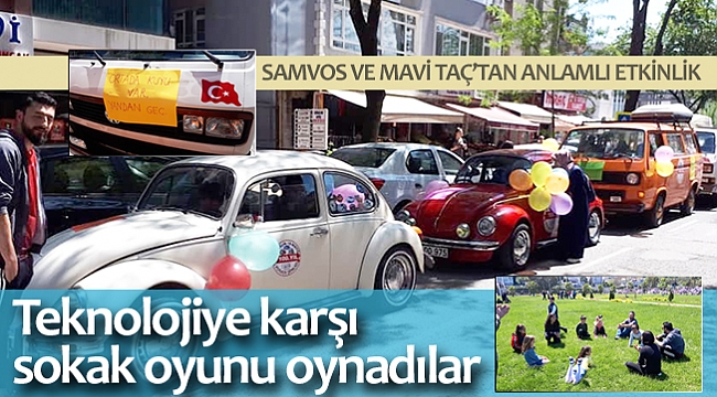 Teknolojiye karşı sokak oyunu oynadılar