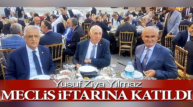 Yılmaz, TBMM'deki iftara katıldı