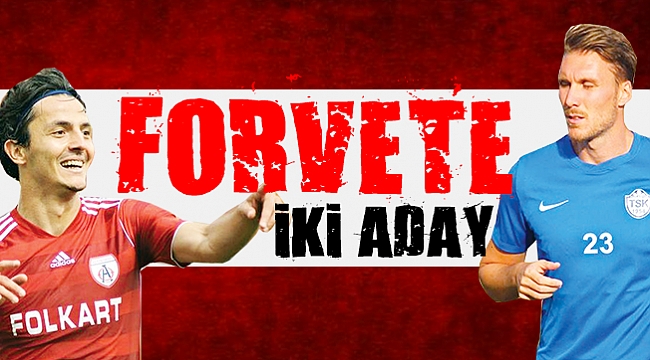 FORVETE İKİ ADAY