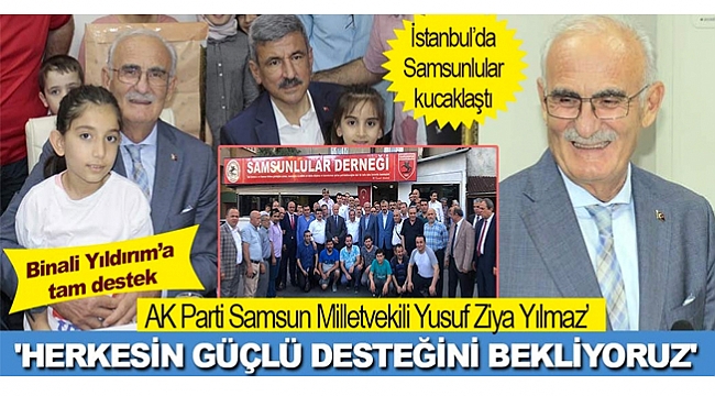 'Herkesin güçlü desteğini bekliyoruz'