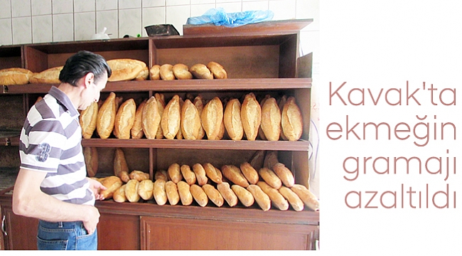 Kavak'ta ekmeğin gramajı azaltıldı