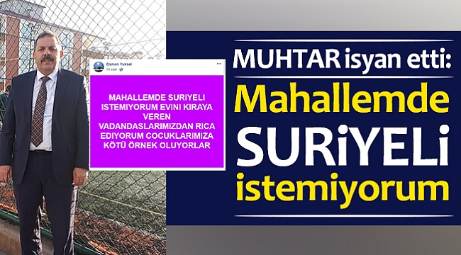 Mahallemde Suriyeli istemiyorum