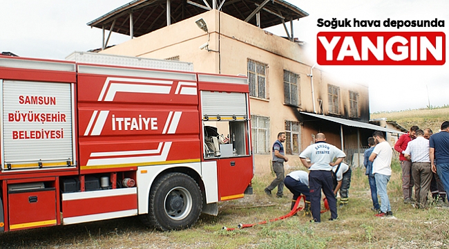 Soğuk hava deposunda yangın