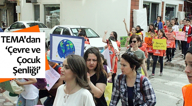 TEMA'dan ‘Çevre ve Çocuk Şenliği’