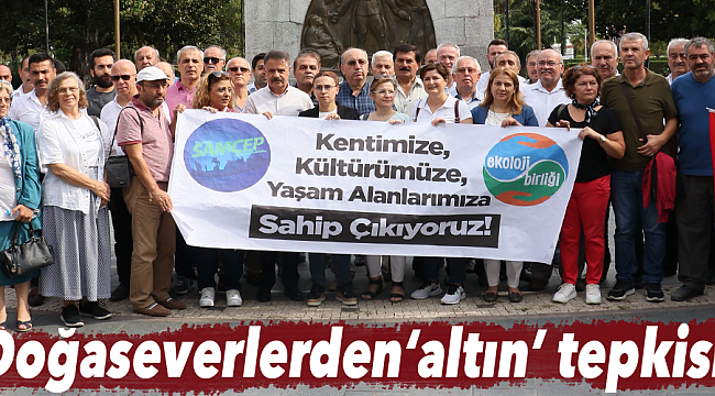 Doğa severlerden altın tepkisi