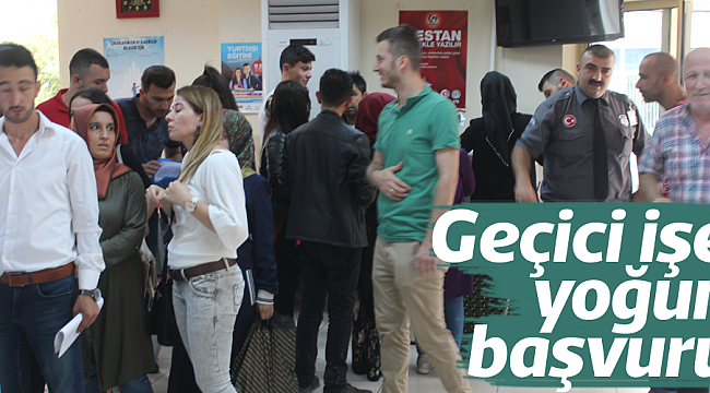 Geçici işe yoğun başvuru