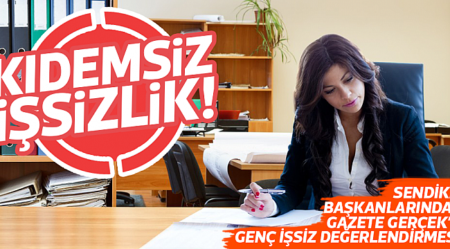 KIDEMSİZ İŞSİZLİK!
