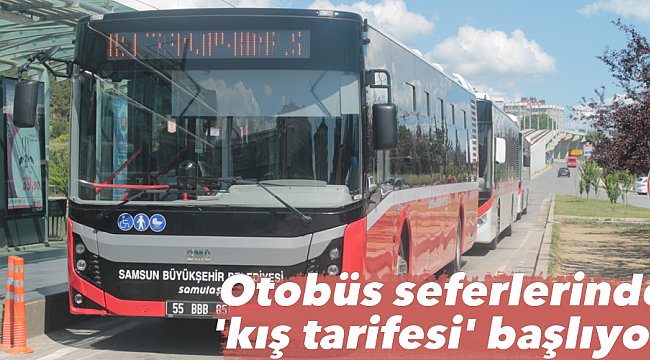 Otobüs seferlerinde 'kış tarifesi' başlıyor