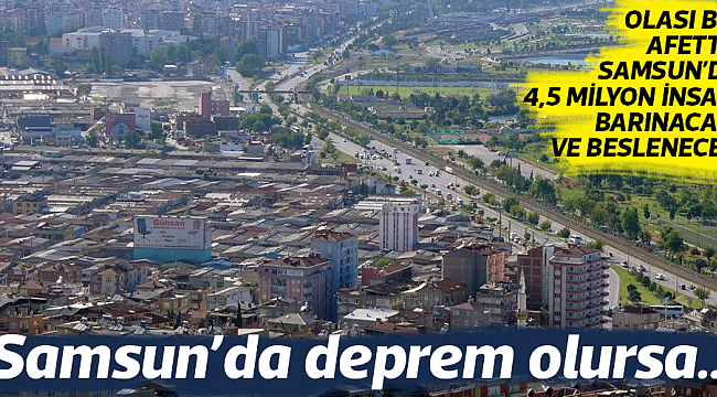 Samsun’da deprem olursa…