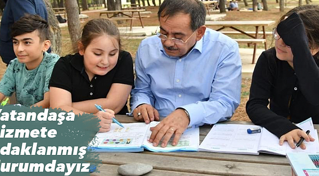 Vatandaşa hizmete  odaklanmış durumdayız 