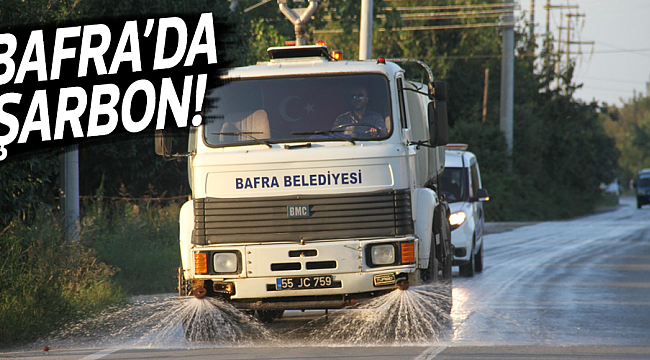 BAFRA’DA ŞARBON!