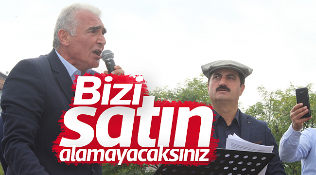Bizi satın alamayacaksınız