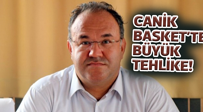 CANİK BASKET’TE  BÜYÜK TEHLİKE!