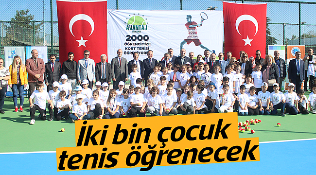İki bin çocuk tenis öğrenecek