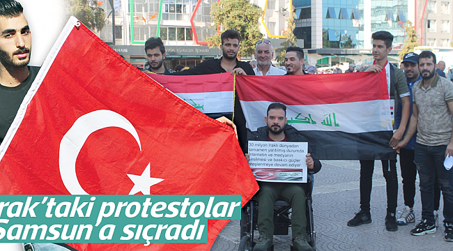 Irak’taki protestolar  Samsun’a sıçradı