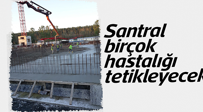 Santral birçok hastalığı tetikleyecek