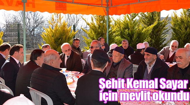 Şehit Kemal Sayar  için mevlit okundu 