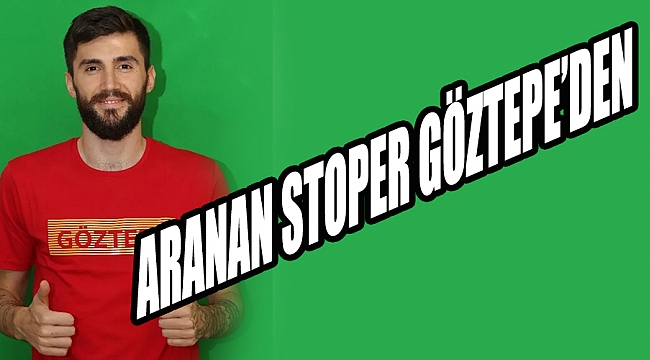 ARANAN STOPER GÖZTEPE’DEN