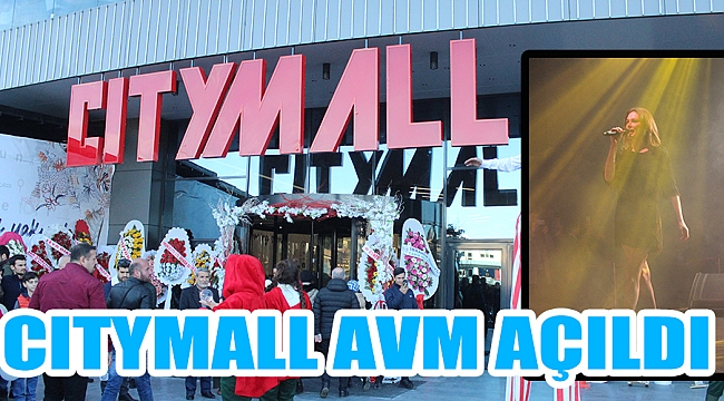 CITYMALL AVM AÇILDI