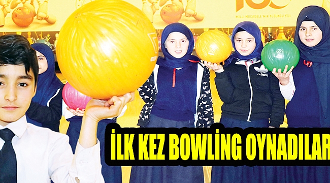 İLK KEZ BOWLİNG OYNADILAR