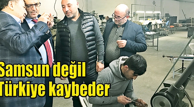 Samsun değil Türkiye kaybeder