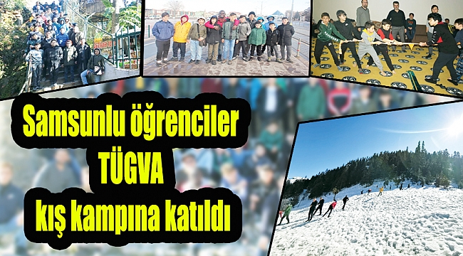 Samsunlu öğrenciler TÜGVA kış kampına katıldı