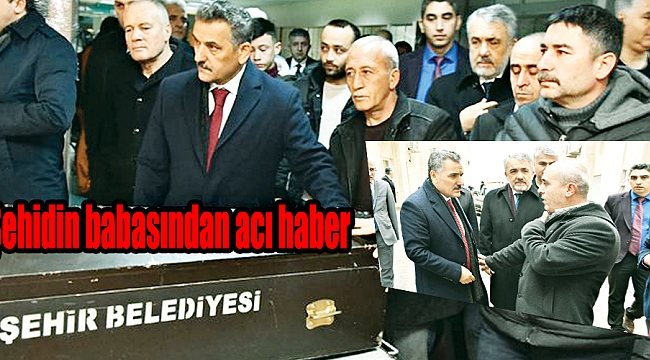 Şehidin babasından acı haber 