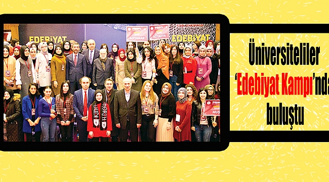 Üniversiteliler ‘Edebiyat Kampı’nda buluştu