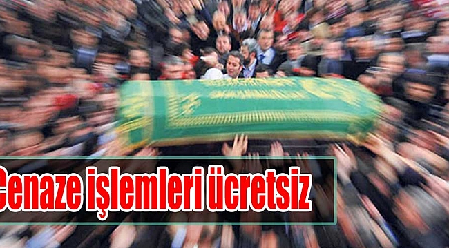 Amasya'da cenaze işlemleri ücretsiz