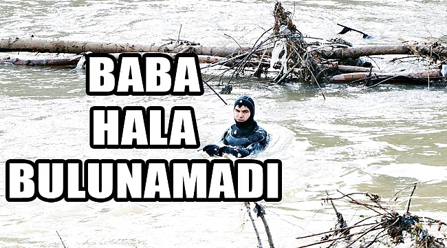 Baba hala bulunamadı