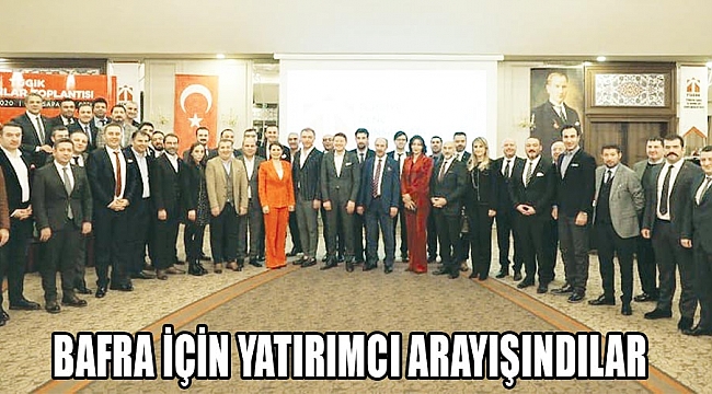 Bafra için yatırımcı arayışındalar