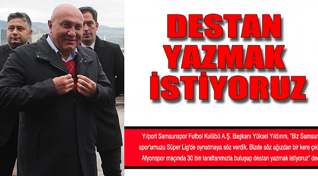 DESTAN YAZMAK İSTİYORUZ
