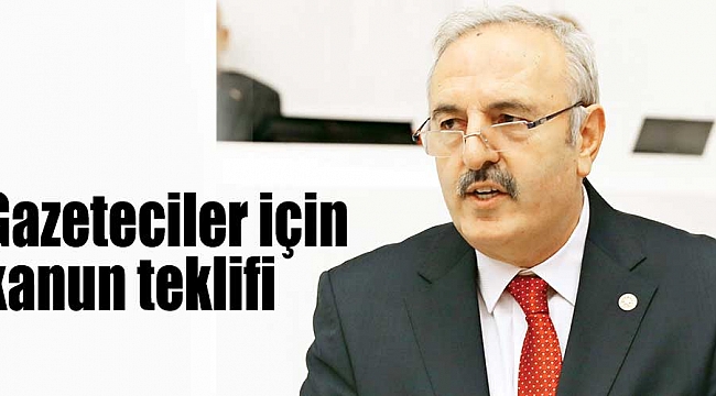 Gazeteciler için kanun teklifi