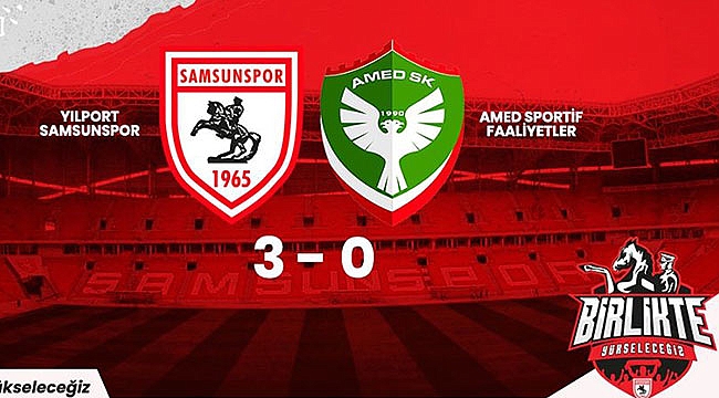 MAÇ SONUCU:SAMSUNSPOR 3- AMEDSPOR 0  PUAN FARKI 7 OLDU !